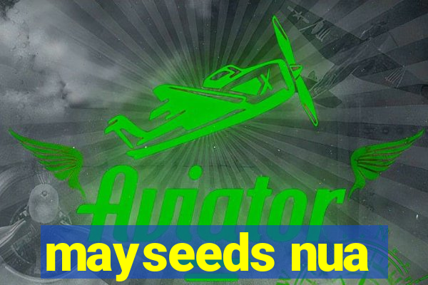 mayseeds nua